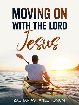 cover image of Moving on With the Lord Jesus!